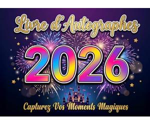 Livre d'Autographes 2026: Album de Souvenirs pour Parcs d'Attractions | Capturez Vos Moments Magiques de 2026 | Parfait pour Parcs à Thème et Voyages ... Exclusif | Cadeau Mémorable pour Enfants