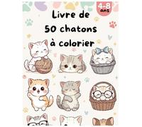 Livre de 50 chatons à colorier: Dessins faciles, fond blanc, prêts à imprimer pour les 4-8 ans