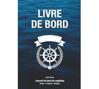 LIVRE DE BORD pour capitaine de bateau de plaisance - Fluvial, 2 moteurs, 80 croisières - Conforme à la division 240: Journal de bord du capitaine ... de la maintenance et données météorologiques