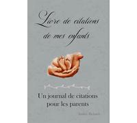 Livre de citations de mes enfants: Un journal de citations pour les parents