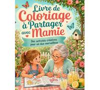 Livre de Coloriage à Partager avec Mamie: Des activités créatives pour un duo merveilleux