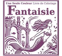 Livre de Coloriage à Une Seule Couleur - Fantaisie: Guides à points pour colorier & modèle terminé en gris | Créatures magiques, dragons, licornes et art fantastique pour tous les âges