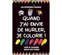 LIVRE DE Coloriage ADULTE ANTI STRESS: idee cadeau amie collegue de travail humour DROLE original