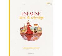Livre de Coloriage Adulte Espagne : HISTORIQUE | CONFIDENTIEL | INSOLITE : Une escapade immersive avec légendes et GPS !: Nomad Collection : 50 ... Joyaux cachés, Villages Blancs d'Andalousie