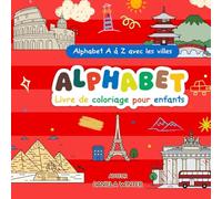 Livre de coloriage Alphabet pour tout-petits : A à Z (26 pages) - Grandes lettres, images simples, apprentissage ludique (2-4 ans): Cities