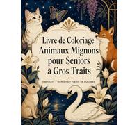 Livre de Coloriage Animaux Mignons pour Seniors à Gros Traits: Scènes kawaii simples pour relaxation anti-stress et bien-être