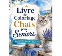 Livre de Coloriage Chats pour Seniors: Activité relaxante idéale mémoire, concentration et motricité douce