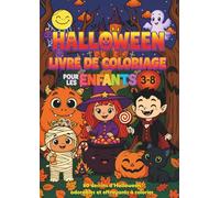 Livre de coloriage d’Halloween pour enfants: 80 dessins mignons et effrayants à colorier - sorcières, citrouilles, fantômes, vampires et monstres amusants