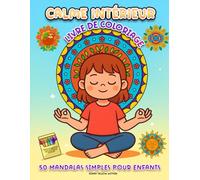 Livre de coloriage de mandalas - Calme intérieur: Mandalas simples et amusants à colorier pour enfants