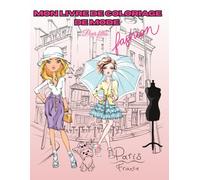 Livre de coloriage de mode pour filles, fashion coloriage, ados, top model : 30 modèles grand format, 8 ans à 14 ans, cadeau pour filles, créatif