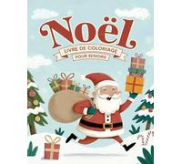 Livre de coloriage de Noël facile pour seniors: Grands motifs hivernaux simples en gros traits - activité apaisante pour personnes âgées, Alzheimer et troubles de la mémoire