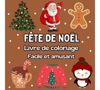 Livre de Coloriage de Noël, Livre de Coloriage Hiver: Fête de Noël, Livre de Coloriage Facile et Amusant pour Adultes et Enfants, Coloriage Cozy Noël