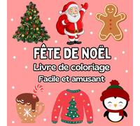 Livre de Coloriage de Noël, Livre de Coloriage Hiver: Fête de Noël, Livre de Coloriage Facile et Amusant pour Adultes et Enfants, Coloriage Cozy Noël, Coloriage Hiver