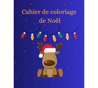 Livre de coloriage de Noël pour enfants : 60 dessins magiques à colorier: Coloriage faciles pour enfants de 4 à 8 ans - Sapins,lutins, cadeaux et père-Noël