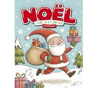 Livre de coloriage de Noël pour enfants: Grandes images simples pour les petits de 3 à 5 ans - dessins faciles du Père Noël, rennes, cadeaux et sapins à colorier