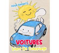 Livre De Coloriage De Voitures Pour Enfants: Pages A Colorier De Voitures De Sport Cool Voitures De Course Classiques Automobiles Vintage Véhicules ... Soulagement Du Stress | Filles Garçons Mômes