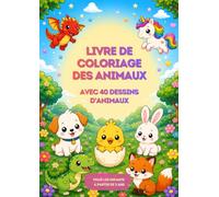 Livre de coloriage des animaux. Avec 40 dessins d’animaux: Pour les enfants à partir de 3 ans