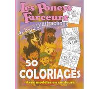 Livre de Coloriage des Poneys Farceurs au Parc d'Attractions: Avec pleins d'animaux rigolos et modèles en couleurs (Les Poneys Farceurs)