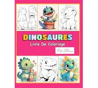 Livre De Coloriage Dinosaures: Exploration Illustrée De Créatures Préhistoriques À Colorier, Activité Ludique Pour Les Enfants Dès 4 Ans (Plaisir Dino ... - Série de livres de coloriage pour enfants)