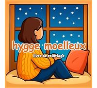 Livre de coloriage Fluffy Hygge: Scènes Scandinaves Réconfortantes pour la Détente - Textures Douces, Moments Cocon et Inspiration Nordic pour ... Joy - Adult Coloring Books for Every)