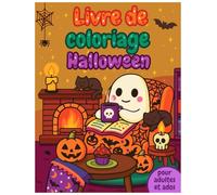 Livre de coloriage Halloween pour adultes et ados: Livre de coloriage d’Halloween douillet, mignon et effrayant, rempli de scènes adorables pour une ambiance spooky et un doux moment d’automne