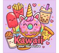 Livre de Coloriage Kawaii pour nourriture: Dessins Adorables de Nourriture Mignonne pour Enfants et Adultes - Coloriage Anti-Stress avec Aliments ... Joy - Adult Coloring Books for Every)