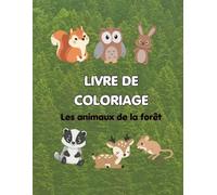 Livre de coloriage: Les animaux de la forêt (Carnets de coloriage - Été)