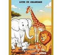 Livre de coloriage « Les animaux de la savane et leurs bébés »