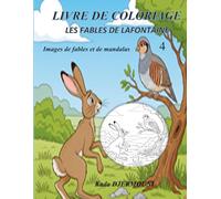 LIVRE DE COLORIAGE - LES FABLES DE LAFONTAINE: Images de fables et de mandalas (LIVRE DE COLORIAGES)