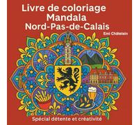 Livre de coloriage Mandala: Nord-Pas-de-Calais