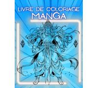 LIVRE DE COLORIAGE MANGA (Les Lucioles Intérieures)
