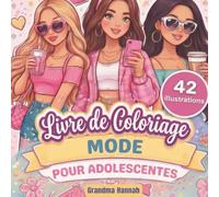 Livre de Coloriage Mode pour Adolescentes: 42 illustrations tendance et faciles à colorier - tenues, looks de soirée et lifestyle - détente et créativité