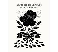 Livre de coloriage monochrome - Parfum d'ombres