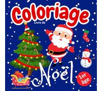 Livre de Coloriage Noël: Premier âge