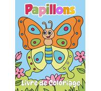 Livre de coloriage papillon: Pour les enfants à partir de 3 ans, plus de 30 grands motifs