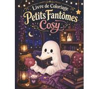 Livre de Coloriage Petits Fantômes Cosy: Univers spooky cute aux traits nets, activité apaisante pour débutants, ados et grandes personnes