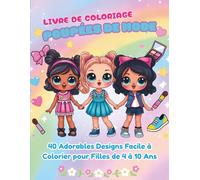 Livre de Coloriage Poupées de Mode pour Filles 4-10 Ans. 40 Adorables Designs Facile à Colorier avec Tenues Stylées: Cadeau Créatif pour Enfants - ... Relaxante et Amusante. Fête, Sport et Plus.