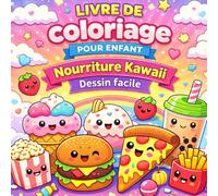 Livre de coloriage pour enfant: Nourriture Kawaii - Dessin facile