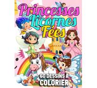 Livre de coloriage princesse fée licorne