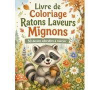 Livre de Coloriage Ratons Laveurs Mignons: 50 dessins faciles aux gros traits pour une pause détente pleine de douceur
