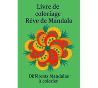 Livre de coloriage Rêve de Mandala: Divers mandalas à colorier