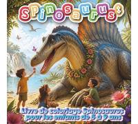 Livre de coloriage Spinosaurus pour les enfants de 5 à 9 ans: 50 pages de dinosaures à colorier, recto seul, contours simples et épais
