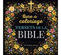 Livre de coloriage - Versets de la Bible: Versets bibliques à colorier pour la prière, la méditation et la paix intérieure