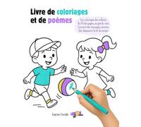 Livre de coloriages et de poèmes: Pour les petits et les plus grands