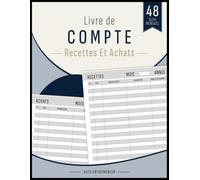 Livre De Compte Recettes Et Achats: Pour Auto-Entrepreneur Et Micro-Entrepreneur | 48 Mois De Suivi Comptable | 108 Pages
