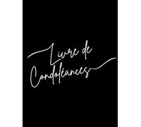 Livre de Condoléances En Souvenir Affectueux: Grand Format A4, Couverture Rigide Noire, 100 Pages Blanches pour Messages, Souvenirs et Témoignages | Funérailles, Deuil, Décès, Hommage