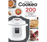 livre de cookeo: 200 Recettes faciles et saines pour tous les jours