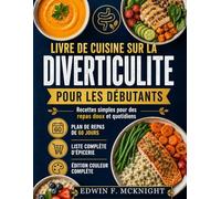 Livre De Cuisine Sur La Diverticulite Pour Les Débutants: Recettes simples pour des repas doux et quotidiens