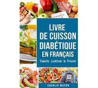 Livre De Cuisson Diabétique En Français/ Diabetic Cookbook In French