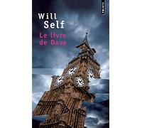 Livre de Dave. Une R'V'lation Du Pass' R'Cent Et de L'Avenir Lointain(le) (Points): Une révélation du passé récent et de l'avenir lointain